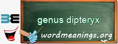 WordMeaning blackboard for genus dipteryx